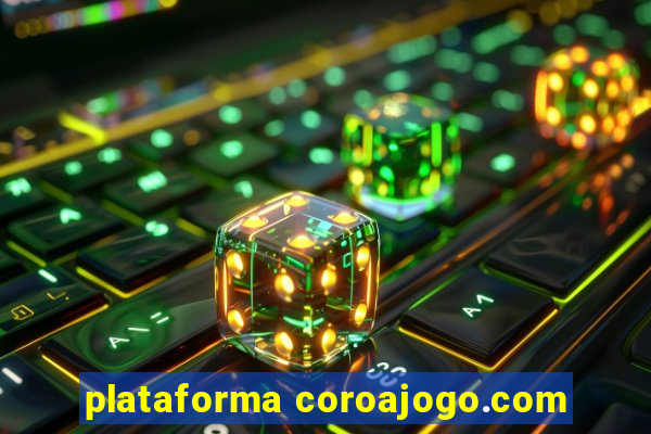 plataforma coroajogo.com